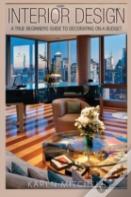 Interior Design: A True Beginners Guide To Decorating On A Budget