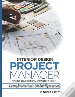 Capa do artigo Interior Design Project Manager - Challenges, Solutions, And Golden Rules