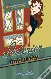 Interior Motives (Deadly Decor Mysteries Book #3)