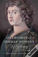 Interiority In German Women'S Writing