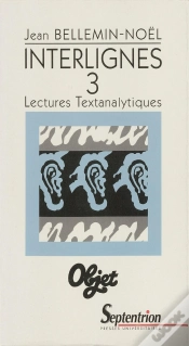 Capa do artigo Interlignes. - T03 - Interlignes - Vol03 - Lectures Textanalytiques : Lectures Textanalytiques