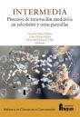 Intermedia. Procesos E Innovacion Mediatica En Television Y Otras - Preview