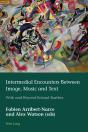 Intermedial Encounters Between Image, Music And Text - Preview