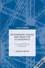 Capa do artigo Intermedial Praxis And Practice As Research