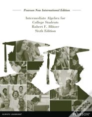 Intermediate Algebra For College Students Pearson New International Edition, Plus Mymathlab Without Etext