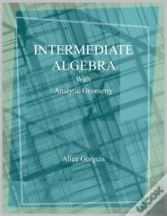 Intermediate Algebra With Analytic Geometry