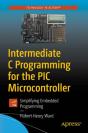 Intermediate C Programming For The Pic Microcontroller - Preview