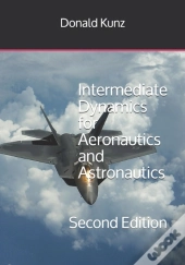 Intermediate Dynamics For Aeronautics And Astronautics