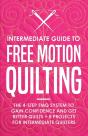 Intermediate Guide To Free Motion Quilting - Preview
