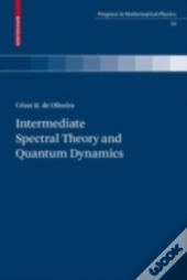 Intermediate Spectral Theory And Quantum Dynamics