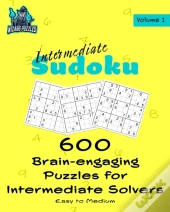 Intermediate Sudoku Volume 1: 600 Brain-
