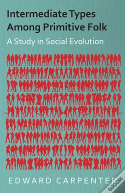 Capa do artigo Intermediate Types Among Primitive Folk - A Study In Social Evolution
