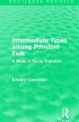 Intermediate Types Among Primitive Folk - Preview