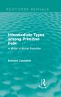 Intermediate Types Among Primitive Folk - Preview