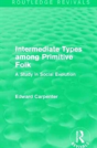Intermediate Types Among Primitive Folk - Preview