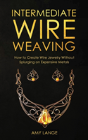 Intermediate Wire Weaving - Preview