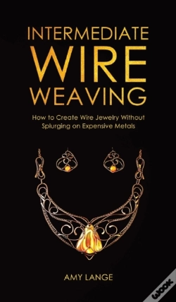 Capa do artigo Intermediate Wire Weaving: How To Make W