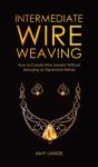 Intermediate Wire Weaving: How To Make W - Preview