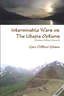 Capa do artigo Interminable Wars Vs. The Utopia Options