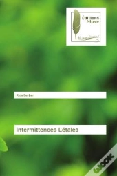 Intermittences Letales