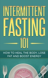 Intermittent Fasting 101