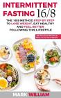 Intermittent Fasting 16-8: The 16:8 Meth - Preview