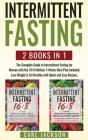 Intermittent Fasting: 2 Books In 1: The - Preview