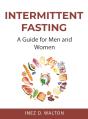 Intermittent Fasting:  A Guide For Men A - Preview