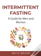 Capa do artigo Intermittent Fasting:  A Guide For Men A