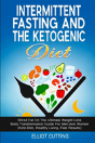 Intermittent Fasting And The Ketogenic Diet - Preview