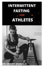 Intermittent Fasting For Athletes - Preview