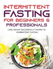 Intermittent Fasting For Beginners &Amp; Professionals