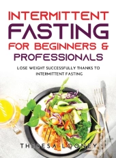Intermittent Fasting For Beginners &Amp; Professionals