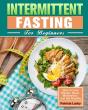 Intermittent Fasting For Beginners - Preview