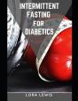 Intermittent Fasting For Diabetics - Preview