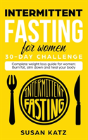Intermittent Fasting For Women 30-Day Challenge - Preview