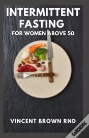 Capa do artigo Intermittent Fasting For Women Above 50