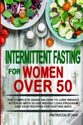 Intermittent Fasting For Women Over 50