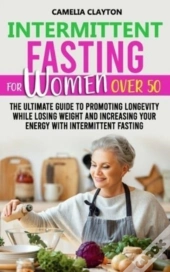 Intermittent Fasting For Women Over 50
