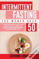 Intermittent Fasting For Women Over 50