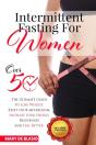 Intermittent Fasting For Women Over 50 - Preview
