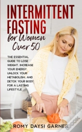 Intermittent Fasting For Women Over 50