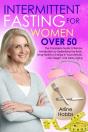 Intermittent  Fasting For Women  Over 50 - Preview