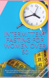 Intermittent Fasting For Women Over 50: