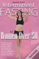 Intermittent Fasting For Women Over 50