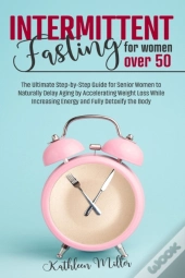 Intermittent Fasting For Women Over 50