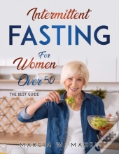 Intermittent Fasting For Women Over 50: