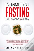 Intermittent Fasting For Women Over 50