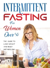 Intermittent Fasting For Women Over 50: