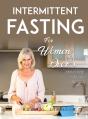 Intermittent Fasting For Women Over 50: - Preview